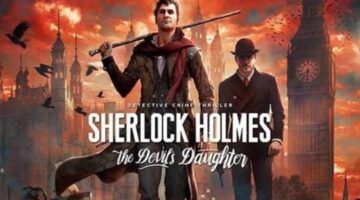 Sherlock Holmes: The Devil’s Daughter is coming to the UK on June 10, 2016