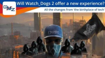 5 Things you need to know about Watch_Dogs 2