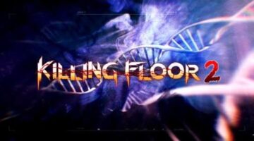 Killing Floor 2 Bullseye Update – Return of the Sharpie