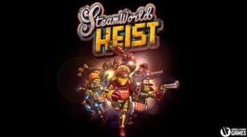 SteamWorld Heist Review – Successful Genre Switch for “Dig” Developers | Power Up Gaming