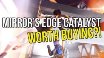 Is Mirror’s Edge Catalyst Worth It?