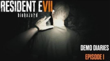 Resident Evil VII – Demo Diaries Series Launched – Gaming Instincts