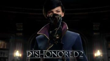 Bethesda Dishonouring Dishonored 2?