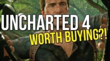 Is Uncharted 4 Worth It?
