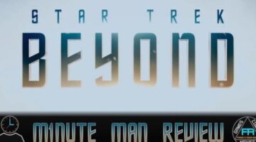 Minute Man Reviews Star Trek Beyond in 60 Seconds