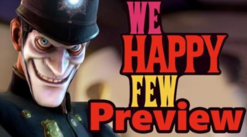 We Happy Few Gameplay Preview