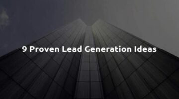 9 Proven Lead Generation Ideas