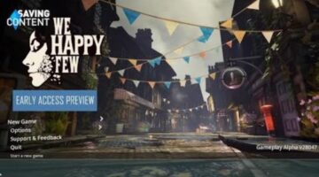 We Happy Few Early Access Preview | Saving Content
