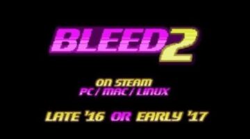 Bleed 2 gets announcement trailer, release window