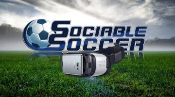 Sociable Soccer VR Hands on Impressions | Gamerscore Whores