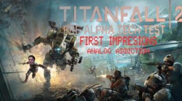 ‘Titanfall 2: Pre-Alpha Tech Test’ Impressions on PS4 | Analog Addiction