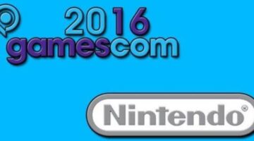 Nintendo Gamescom 2016 thoughts and summary