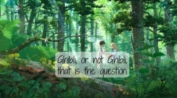 Ghibli, Or Not Ghibli, That Is The Question