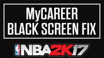 NBA 2K17 – How to Fix the Black Screen in MyCAREER Mode