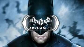 ‘Batman’ VR Will Also Be Exclusive To PlayStation VR For 6 Months