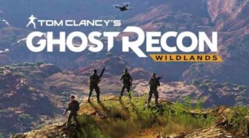 Ghost Recon: Wildlands Will Have 11 Ecosystems – PixelVulture
