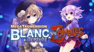 MegaTagmension Blanc+Neptune VS Zombies Review – Hey Poor Player