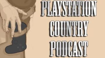 PlayStation Country Podcast – Episode #15 – PlayStation Country