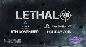Team17 and Three Fields Entertainment enter the VR arena with Lethal VR