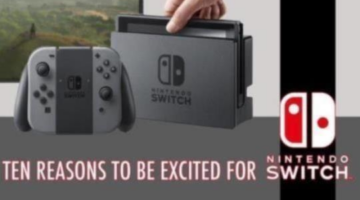 10 Reasons to be Excited About Nintendo Switch