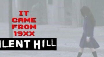 It Came From 19XX: Silent Hill