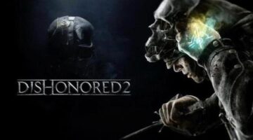 Do You Need to Play the First Game Before Dishonored 2?