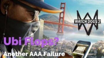 Watch Dogs 2 Flopped? My thoughts on yet another failed AAA release in 2016