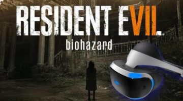 PSVR Is The Only Way You Should Experience Resident Evil 7