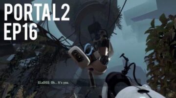 Portal 2. ep16: Shes back!!