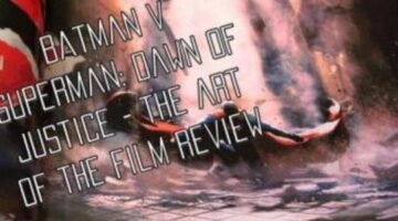 Batman v Superman: Dawn of Justice – The Art of the Film Video Review | Entertainment Buddha