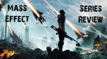Mass Effect Series Review