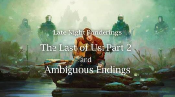 The Last of Us Part 2 – “Ambiguous Endings”