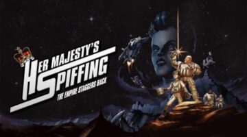 Her Majesty’s SPIFFING Takes a Giant Leap Onto PC and Consoles