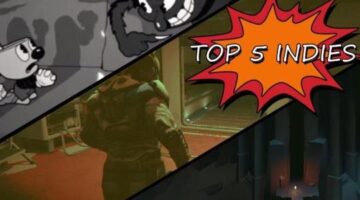 Top 5 Indie games we cannot wait to play