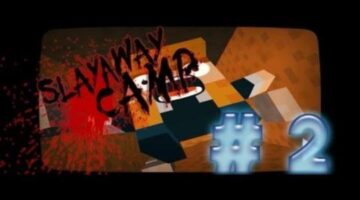 Slay away! | Slayaway Camp #2
