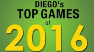 Diego’s Top Games of 2016