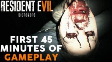 Resident Evil 7: Biohazard – First 45 Minutes of Gameplay