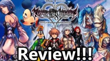 Kingdom Hearts HD 2.8 Final Chapter Prologue Review – Luis Alamilla