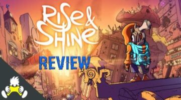 Rise & Shine Review – PixelGamerUK
