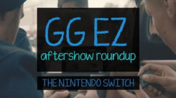 The GG EZ Live Show roundup – The Nintendo Switch
