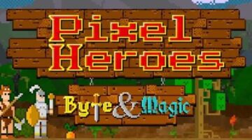 [VC] Pixel Heroes: Byte & Magic – Three adventurers walk into a bar