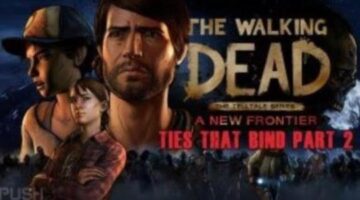PUSHSTARTPLAY Review: The Walking Dead: Season 3 – Ep1 ‘Ties that Bind’ Part 2