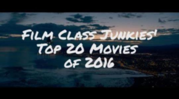 Film Class Junkies’ Top 20 Films of 2016 – Film Class Junkies