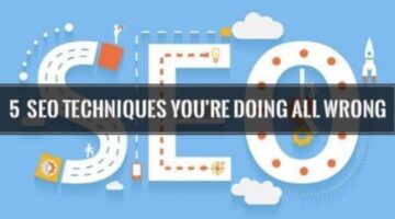 5 SEO Techniques You’re Doing All Wrong | mywebworld
