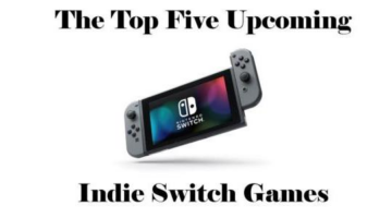 The 5 Most Exciting Upcoming Indie Switch Games