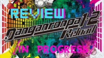 Danganronpa 1-2 Reload Review | Gaming Tree House
