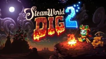 SteamWorld Dig 2 May Get a Physical Release on Switch