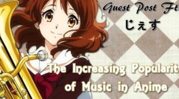 The Increasing Popularity of Music in Anime
