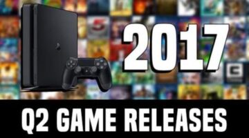 PS4 Games Q2 2017 – Confirmed Release Date List