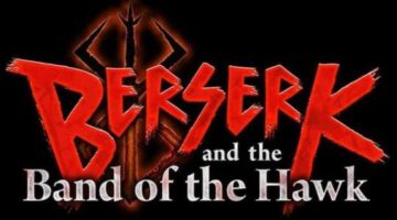 Berserk and the Band of the Hawk Review – NerdyAF